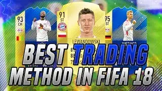 BEST TRADING METHOD IN FIFA 18 !!!!!! MAKE EASY 100K PER HOUR !!!!!!! ( FIFA 18 TRADING METHODS )