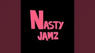 Nasty Jamz