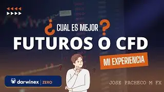 Cuenta de Futuros vs CFD: &iquest;Cu&aacute;l es Mejor? Mi Experiencia con Darwinex zero