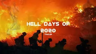 HELL DAYS OF 2020 OFFICIAL TRAILER | HD GRAPHICS PRODUCTION