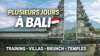 VLOG BALI 🇮🇩 | Plusieurs jours à Bali : Training, Villas, restaurants & Temple Lempuyang