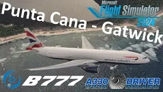British Airways 777 incl. NEW UPDATE | Punta Cana - London Gatwick | Real Airline Pilot