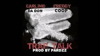 Carlimo Da Don & Freddy Coop - Trap Talk (Prod. By Pardzz) | @CarlimoDaDon @1Pardzz