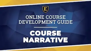 Course Development Guide: Course Narrative