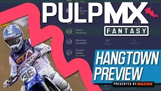 Hangtown PulpMX Fantasy Preview & Strategy | Before You Pick! 2024 ft. RotoMoto