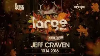 LARGE Music Takeover w/Label Boss Jeff Craven