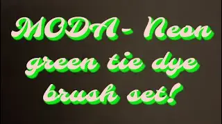 Review of MODA neon green tie die brush kit
