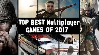 ★ TOP 10 - Best Multiplayer Games of 2017 (KVG Awards 2017 HD)