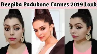 Deepika Padukone Hair style & Makeup Look of Cannes2019 || The Punjaban Beauty ||