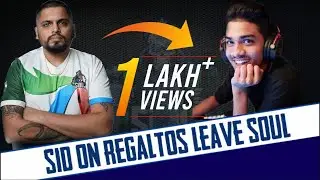SID On  Regaltos Leave Soul  | SID On gill joining soul | Second IGL of soul Regaltos  | s8ul