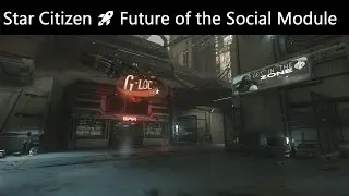 Social Module Future Updates 🚀 Star Citizen