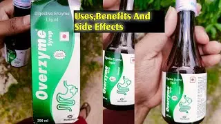Overzyme Syrup // Digestive Enzyme Liquid Saunf Flavour Uses,Benefits And Side Effects
