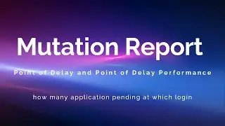 Mutation Report: Point of Delay & Point of Delay Performance