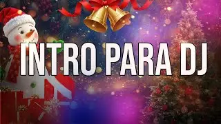 INTRO NAVIDE&Ntilde;O PARA DJ 🎄🔥