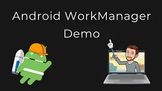 Android WorkManager Demo