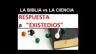RESPUESTA a EXISTEDIOS Biblia vs Ciencia 2