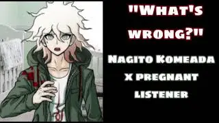 Nagito Komeada x pregnant listener (requested)