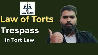 9. Trespass in Tort Law Explained | Trespass to Land, Person & Goods | Case Laws | Law Notes