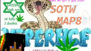 [ViperHCF] LetsPlay #2 |SOTW+GETTING HIGH AF||~Best start so many raids (Map8)