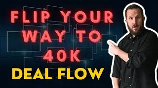 🏠 Flip Your Way To 40k 💰 (Deal Flow) | Brant Phillips