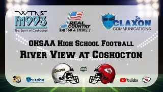 River View at Coshocton  - High School Football from FM 99.3 WTNS