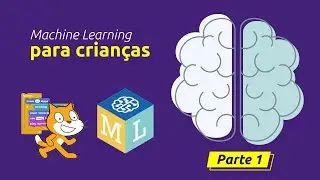 Aprendizado de máquina | Machine Learning For Kids | Parte 1