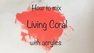How To Make Living Coral Color | Acrylics | Color Mixing #44