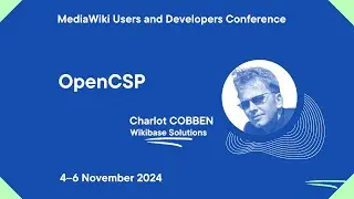 MediaWiki U&D Con Fall 2024 - Day 1 - OpenCSP, Charlot COBBEN, Wikibase Solutions