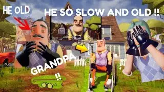 THE NEIGHBOR IN 30 YEARS??? Grandpa Neighbor - HELLO NEIGHBOR BP Mod