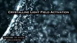 CRYSTALLINE LIGHT FIELD ACTIVATION 🌌 #crystallinelightcodes #activation #weiqi #energyclearing 🌟