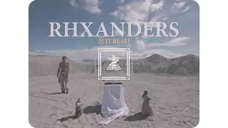 RHXANDERS - IS IT REAL? - TEASER