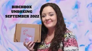 Birchbox Unboxing | September 2022