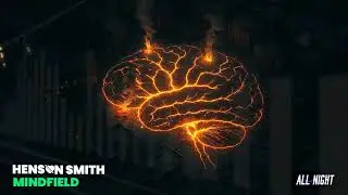 Henson Smith - Mindfield - All Night