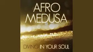 Diving in Your Soul (Afromedusa Original Salsoul Mix)