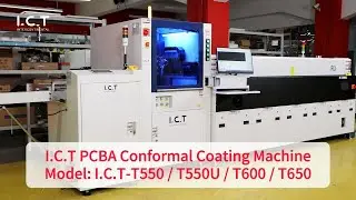 I.C.T PCBA Conformal Coating Machine | High-Precision Coating Solution for Electronics Manufacturing