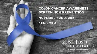 Colon Cancer Awareness, Screening and Prevention Webinar