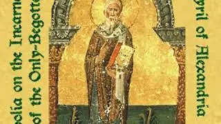 Scholia on the Incarnation of the Only-Begotten by CYRIL OF ALEXANDRIA | Full Audio Book