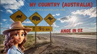 Dorothea Mackellar&rsquo;s My Country | Iconic Australian Poem Recital | Ange in Oz