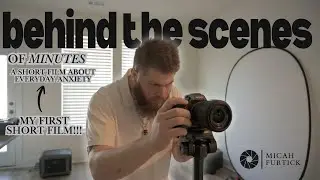 The Making Of Minutes- a short film about everyday anxiety
