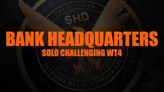 Bank Headquarters Challenging Solo WT4 The Division 2