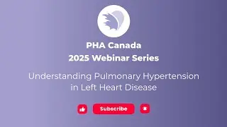 Webinar - Understanding Pulmonary Hypertension in Left Heart Disease