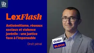Lexflash | Courbevoie : un viol antis&eacute;mite, une justice face &agrave; l&rsquo;horreur