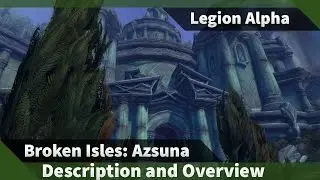 Legion Alpha Zone Preview: Azsuna