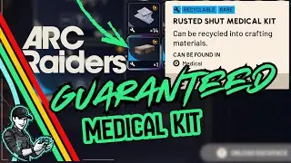 Гарантированно быстро заржавевшие аптечки &ndash; лучший метод в Arc Raiders