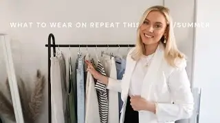 WHAT I'M WEARING ON REPEAT THIS SPRING/SUMMER | CAPSULE WARDROBE STAPLES & KEY ITEMS FOR THIS SEASON