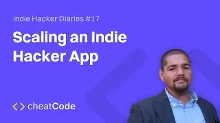 Scaling an Indie Hacker App | Indie Hacker Diaries #17