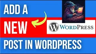 WordPress - How to create a new post