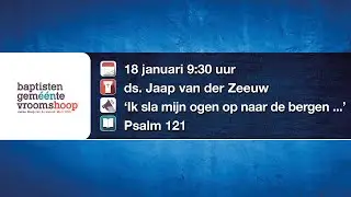 Live kerkdienst 18-1 om 9:30 uur met  ds. Jaap van der Zeeuw