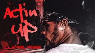 ClearLanes - Actin Up (Official Audio)