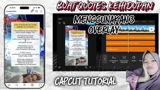 CARA MEMBUAT QUOTES KEHIDUPAN MENGGUNAKAN 3 OVERLAY (Latar dari google/meta AI) II CAPCUT Tutorial